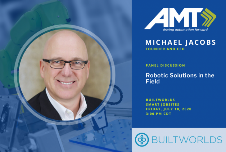 AMT CEO Michael Jacobs to Showcase Robotic Solutions Expertise at BuiltWorlds’ Project Delivery Conference