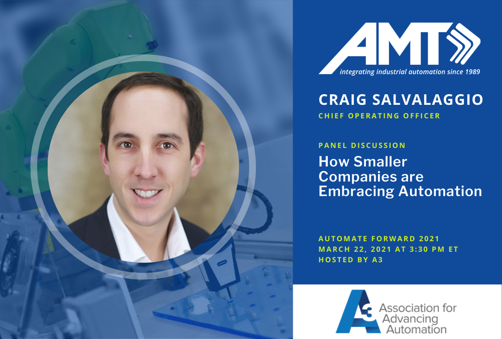 Craig Salvalaggio to Participate in Panel Discussion “How Smaller Companies are Embracing Automation” at Automate Forward 2021 on March 22